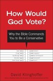 How Would God Vote? (eBook, ePUB)