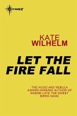 Let the Fire Fall (eBook, ePUB)