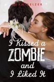 I Kissed a Zombie, and I Liked It (eBook, ePUB)