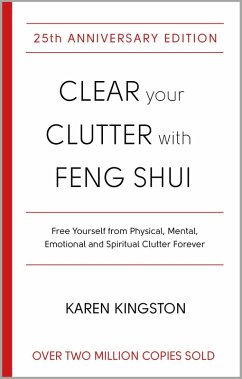 Clear Your Clutter With Feng Shui (eBook, ePUB) - Kingston, Karen