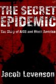 The Secret Epidemic (eBook, ePUB)