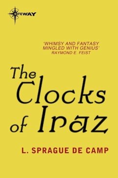 The Clocks of Iraz (eBook, ePUB) - deCamp, L. Sprague