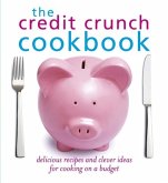 The Credit Crunch Cookbook (eBook, ePUB)
