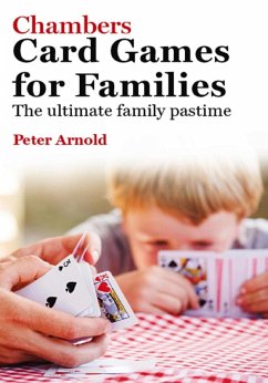 Chambers Card Games for Families (eBook, ePUB) - Arnold, Peter