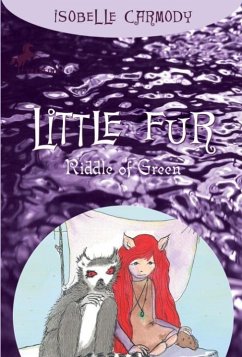 Little Fur #4: Riddle of Green (eBook, ePUB) - Carmody, Isobelle