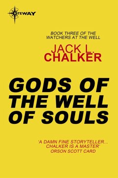 Gods of the Well of Souls (eBook, ePUB) - Chalker, Jack L.