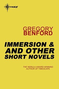 Immersion, and Other Short Novels (eBook, ePUB) - Benford, Gregory