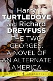 The Two Georges: A Novel of an Alternate America (eBook, ePUB)