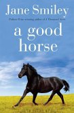 A Good Horse (eBook, ePUB) A Good Horse (eBook, ePUB)
