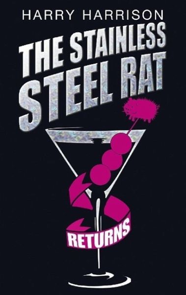 The Stainless Steel Rat Returns (eBook, ePUB) The Stainless Steel Rat Returns (eBook, ePUB)