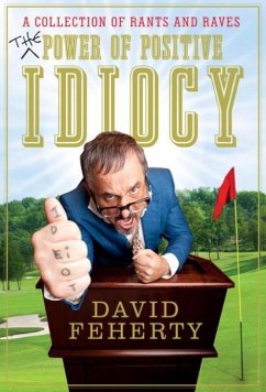 Cover The Power of Positive Idiocy (eBook, ePUB)