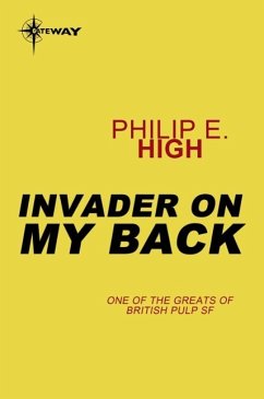 Invader on My Back (eBook, ePUB) - High, Philip E.