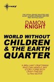 World without Children and The Earth Quarter (eBook, ePUB)