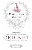 Firsts, Lasts & Onlys of Cricket (eBook, ePUB)