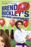 Brendan Buckley's Sixth-Grade Experiment (eBook, ePUB)