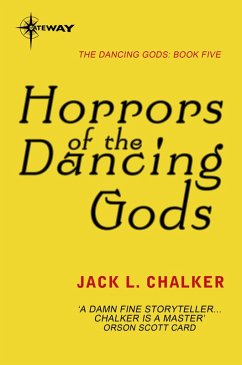 Horrors of the Dancing Gods (eBook, ePUB) - Chalker, Jack L.