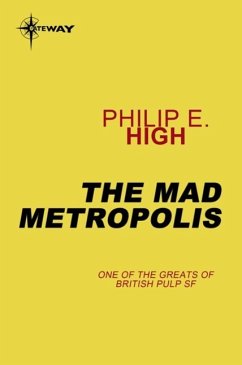 The Mad Metropolis (eBook, ePUB) - High, Philip E.