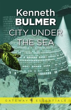 City Under the Sea (eBook, ePUB) - Bulmer, Kenneth