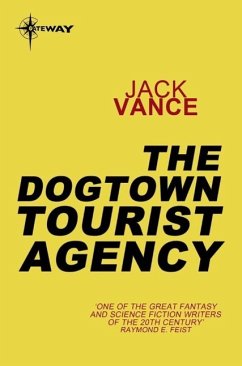 The Dogtown Tourist Agency (eBook, ePUB) - Vance, Jack