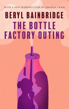 The Bottle Factory Outing (eBook, ePUB) - Bainbridge, Beryl