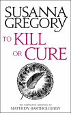 To Kill Or Cure (eBook, ePUB)