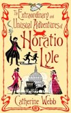 The Extraordinary & Unusual Adventures of Horatio Lyle (eBook, ePUB)