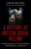 A History Of British Serial Killing (eBook, ePUB)