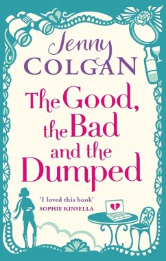 The Good, The Bad And The Dumped (eBook, ePUB) - Colgan, Jenny