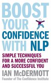 Boost Your Confidence With NLP (eBook, ePUB)