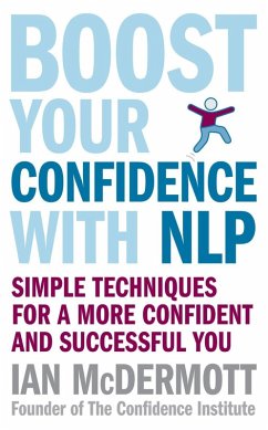 Boost Your Confidence With NLP (eBook, ePUB) - Mcdermott, Ian
