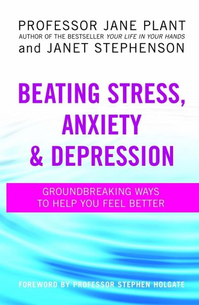 Beating Stress, Anxiety And Depression (eBook, ePUB) Beating Stress, Anxiety And Depression (eBook, ePUB)
