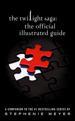 The Twilight Saga: The Official Illustrated Guide (eBook, ePUB) - Meyer, Stephenie