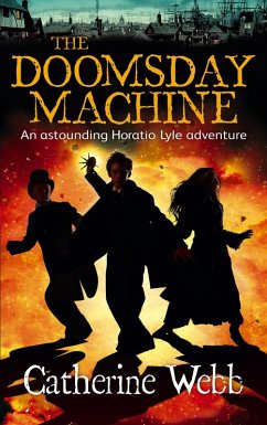 The Doomsday Machine: Another Astounding Adventure of Horatio Lyle (eBook, ePUB) - Webb, Catherine
