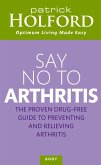 Say No To Arthritis (eBook, ePUB)