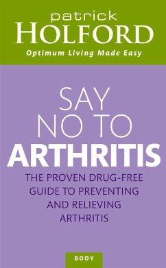 Say No To Arthritis (eBook, ePUB) - Holford, Patrick