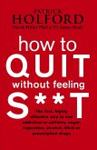 How To Quit Without Feeling S**T (eBook, ePUB)