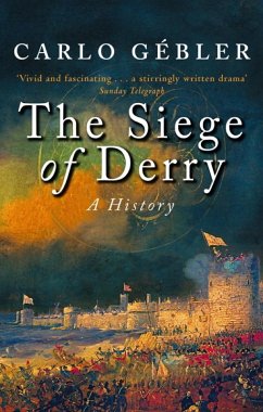 The Siege Of Derry (eBook, ePUB) - Gebler, Carlo