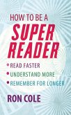 How To Be A Super Reader (eBook, ePUB)