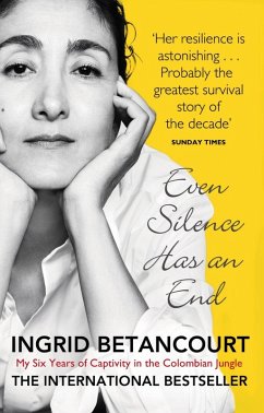 Even Silence Has An End (eBook, ePUB) - Betancourt, Ingrid