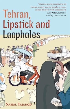 Tehran, Lipstick And Loopholes (eBook, ePUB) - Tajadod, Nahal