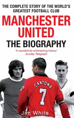Cover Manchester United: The Biography (eBook, ePUB)