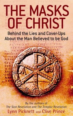 The Masks Of Christ (eBook, ePUB) - Picknett, Lynn; Prince, Clive