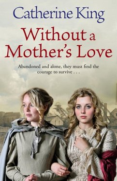 Without A Mother's Love (eBook, ePUB) - King, Catherine