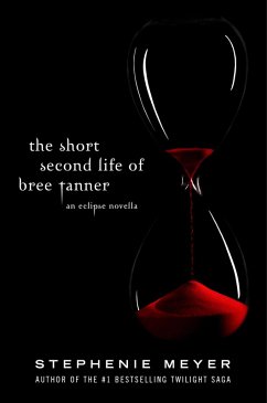 The Short Second Life Of Bree Tanner (eBook, ePUB) - Meyer, Stephenie