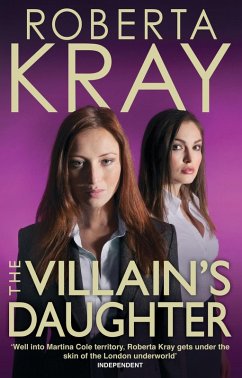 The Villain's Daughter (eBook, ePUB) - Kray, Roberta The Villain's Daughter (eBook, ePUB) - Kray, Roberta