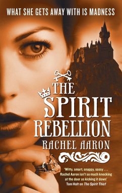 The Spirit Rebellion (eBook, ePUB) - Aaron, Rachel