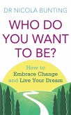 Who Do You Want To Be? (eBook, ePUB)