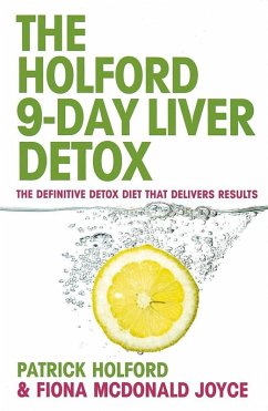 The 9-Day Liver Detox (eBook, ePUB) - Holford, Patrick; Joyce, Fiona Mcdonald