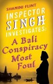 Inspector Singh Investigates: A Bali Conspiracy Most Foul (eBook, ePUB)
