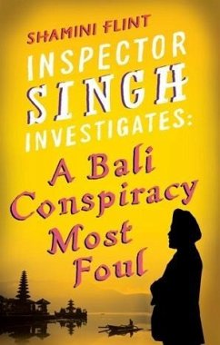 Inspector Singh Investigates: A Bali Conspiracy Most Foul (eBook, ePUB) Cover Inspector Singh Investigates: A Bali Conspiracy Most Foul (eBook, ePUB)